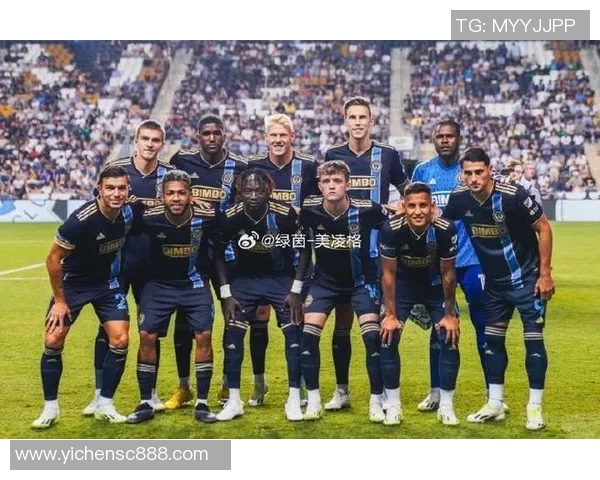 费城联合队的足球明星阵容及其在赛场上的精彩表现分析